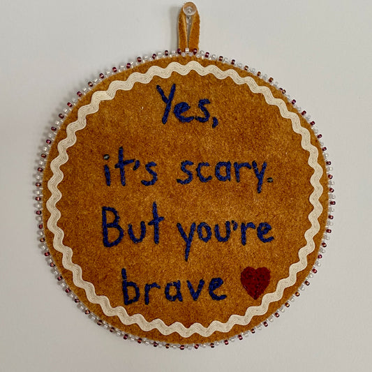 You're Brave Wallhanging