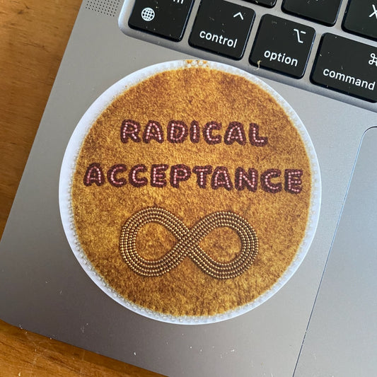 Radical Acceptance Sticker